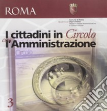 I Cittadini in circolo con l'amministrazione libro di Cellamare Francesca; Cirillo Carolina; Rosati Rita