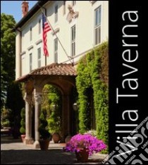 Villa Taverna. Ediz. italiana e inglese libro di Rowland Ingrid