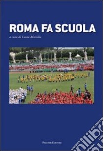 Roma fa scuola libro di Marsilio L. (cur.)