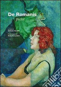 De Romanis. Pictor libro di Venditti A. (cur.)