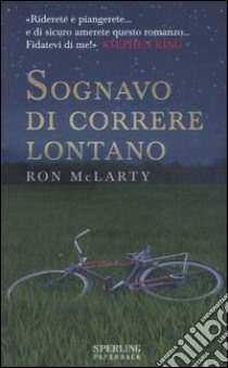 Sognavo di correre lontano libro di McLarty Ron