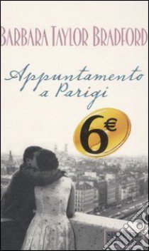 Appuntamento a Parigi libro di Bradford Barbara Taylor