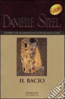 Il bacio libro di Steel Danielle