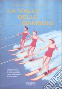 La valle delle bambole libro di Susann Jacqueline