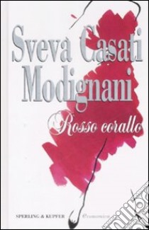 Rosso corallo libro di Casati Modignani Sveva