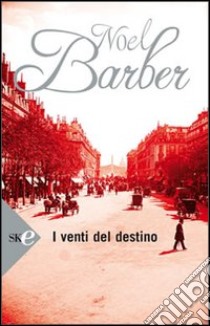 I venti del destino libro di Barber Noël