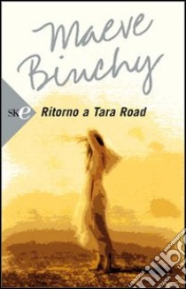 Ritorno a Tara Road libro di Binchy Maeve