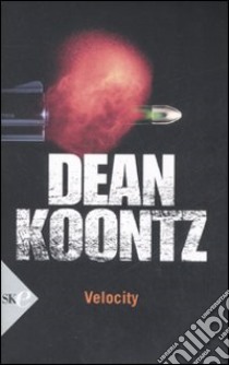 Velocity libro di Koontz Dean R.