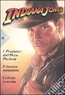 Indiana Jones: I predatori dell'arca perduta-Il tempio maledetto-L'ulttima crociata libro di Black Campbell - Kahn James - MacGregor Rob