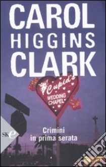 Crimini in prima serata libro di Higgins Clark Carol