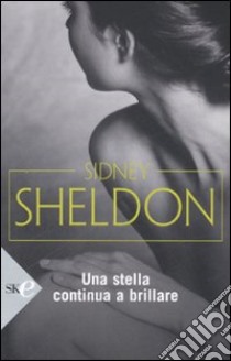 Una stella continua a brillare libro di Sheldon Sidney