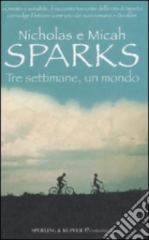 Tre settimane un mondo libro di Sparks Nicholas