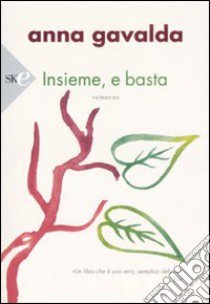 Insieme, e basta libro di Gavalda Anna