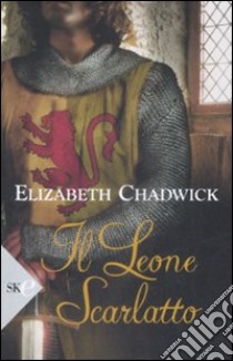 Il Leone scarlatto libro di Chadwick Elizabeth