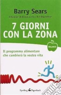 7 giorni con la Zona libro di Sears Barry; Ottoz E. (cur.)