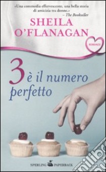 Tre è il numero perfetto libro di O'Flanagan Sheila