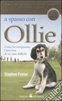 A spasso con Ollie libro di Foster Stephen