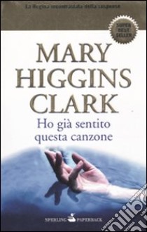 Ho già sentito questa canzone libro di Higgins Clark Mary