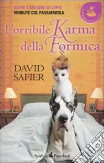 L'Orribile karma della formica libro di Safier David