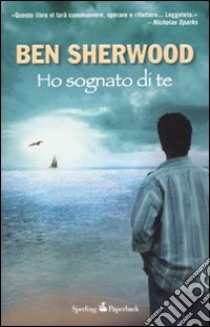 Ho sognato di te libro di Sherwood Ben