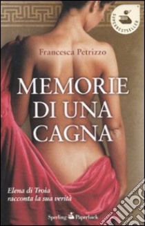 Memorie di una cagna libro di Petrizzo Francesca