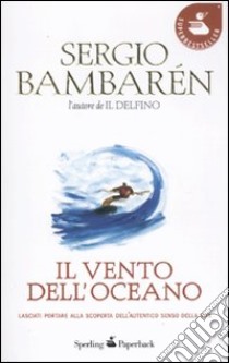 Il vento dell'oceano libro di Bambarén Sergio