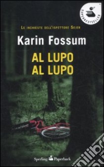 Al lupo, al lupo libro di Fossum Karin