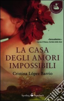 La casa degli amori impossibili libro di López Barrio Cristina