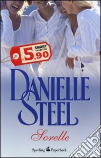 Sorelle libro di Steel Danielle