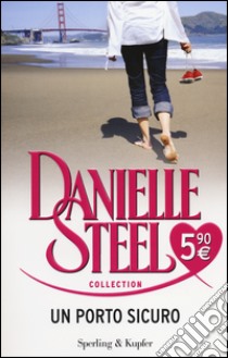 Un porto sicuro libro di Steel Danielle