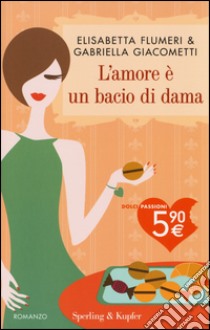 L'amore è un bacio di dama libro di Flumeri Elisabetta; Giacometti Gabriella