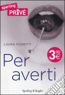 Per averti libro di Fioretti Laura