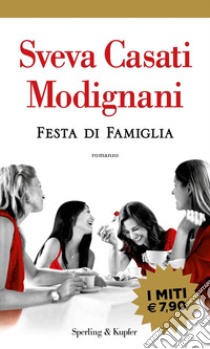 Festa di famiglia libro di Casati Modignani Sveva