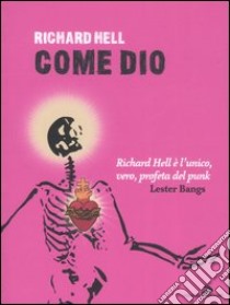 Come dio libro di Hell Richard