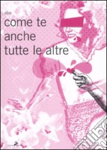 Come te anche tutte le altre libro di Tirella Stefano