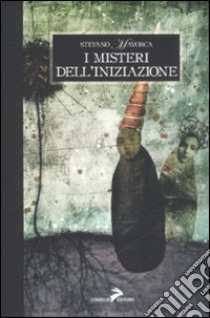 I misteri dell'iniziazione libro di Mayorca Stefano