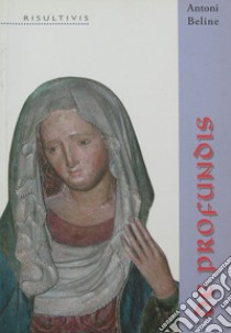 De profundis libro di Beline Antoni