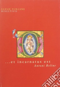 ... Et incarnatus est libro di Beline Antoni