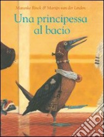 Una principessa al bacio libro di Rinck Maranke; Van der Linden Martijn