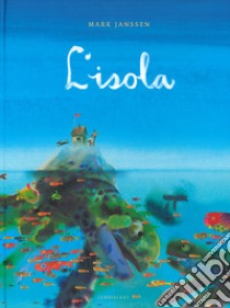 L'isola. Ediz. a colori libro di Janssen Mark