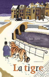 La tigre. Ediz. a colori libro di Jutte Jane