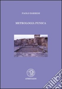 Metrologia punica libro di Barresi Paolo