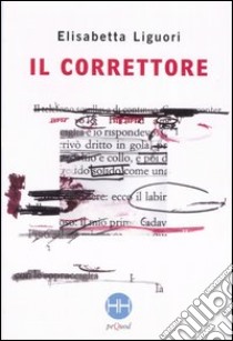 Il correttore libro di Liguori Elisabetta