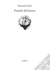 Poesiole del foresto libro di Rossi Alessandro