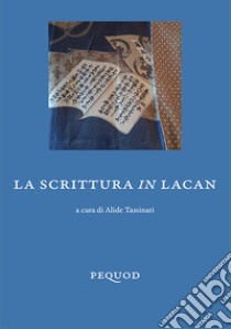 La scrittura in Lacan libro di Tassinari A. (cur.)