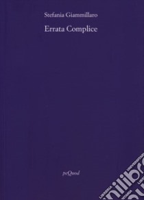 Errata complice libro di Giammillaro Stefania