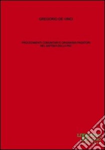 Procedimenti comunitari e organismi pagatori nel sistema della PAC libro di De Vinci Gregorio