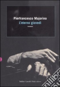 L'eterno giovedì libro di Majorino Pierfrancesco