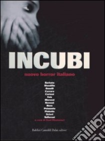 Incubi. Nuovo horror italiano libro