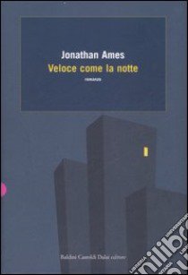 Veloce come la notte libro di Ames Jonathan